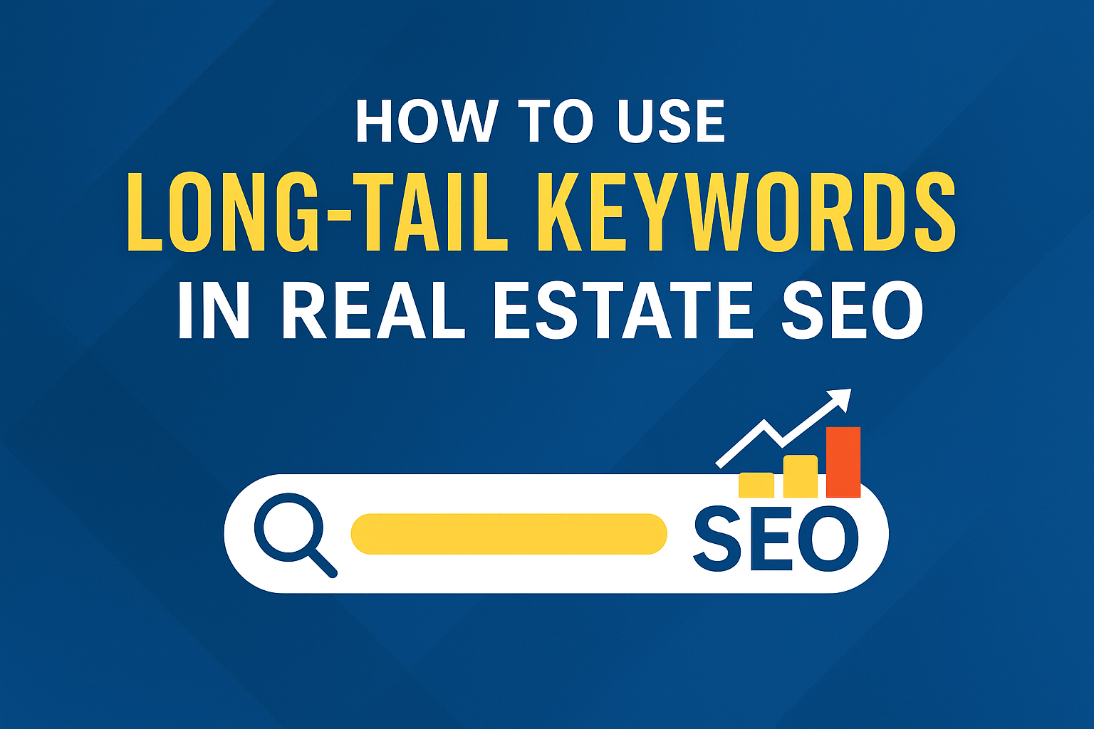 how to use long-tail keywords real estate SEO