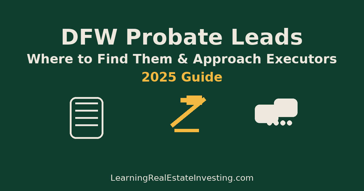 DFW Probate Leads — Where to Find Them & Approach Executors (2025 Guide)